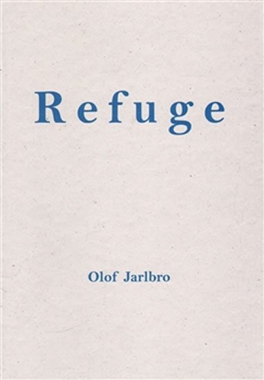 Levně Refuge - Olof Jarlbro