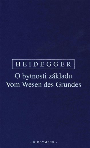 Levně O bytnosti základu - Martin Heidegger