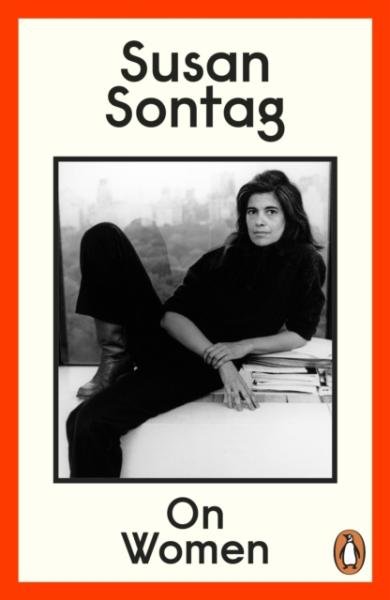 Levně On Women: A new collection of feminist essays from the influential writer, activist and critic, Susan Sontag - Susan Sontag