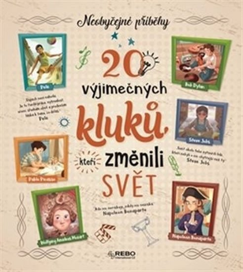 20 výjimečných kluků, kteří změnili svět - kolektiv autorů