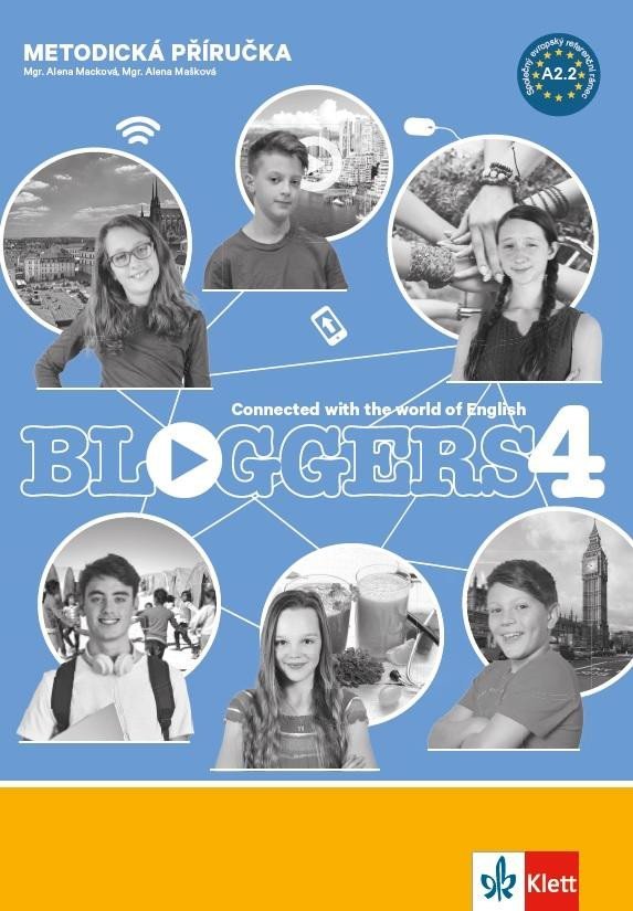 Levně Bloggers 4 (A2.2) – met. příručka s 2 DVD + učitelská lic. - Alena Macková; Alena Mašková