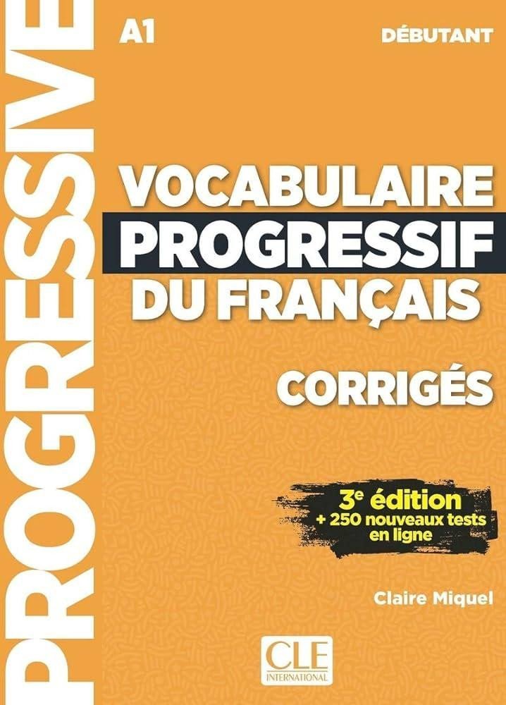 Levně Vocabulaire progressif du francais: Débutant Livret de corrigés - Miquel Claire