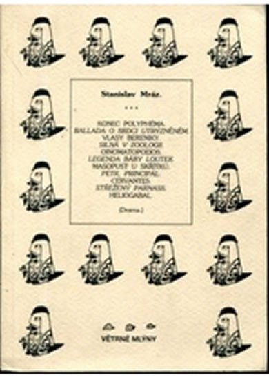 Levně Konec polyphéma. Ballada o srdci trýzněném. Vlasy Bereniky. Silná v zoologii. Oinomatopoeios. Legenda báby loutek. Masopust u skřítků. - Stanislav Mráz