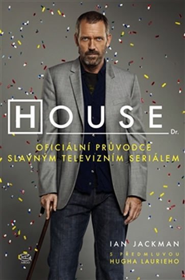 Levně House - oficiální průvodce televizním seriálem - Ian Jackman