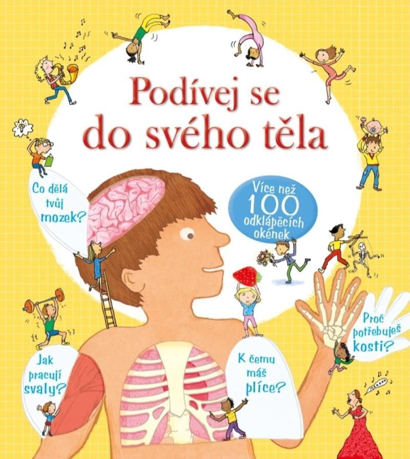 Levně Podívej se do svého těla - více než 100 odklápěcích okének - Louie Stowell