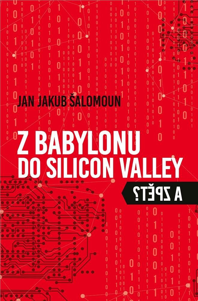 Levně Z Babylonu do Silicon Valley a zpět - Jan Jakub Šalomoun