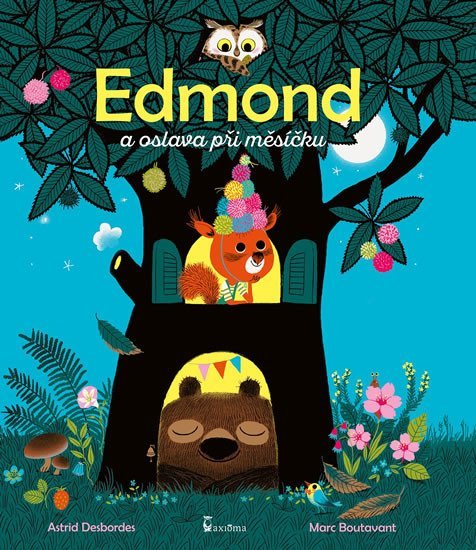 Edmond a oslava při měsíčku - Astrid Desbordes