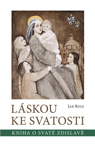 Levně Láskou ke svatosti - Jan Rucz