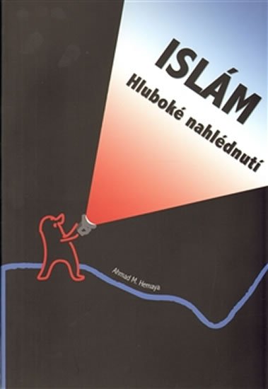 Levně Islám – hluboké nahlédnutí - Ahmad Hemaya