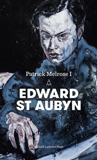 Levně Patrick Melrose I. - Aubyn Edward St