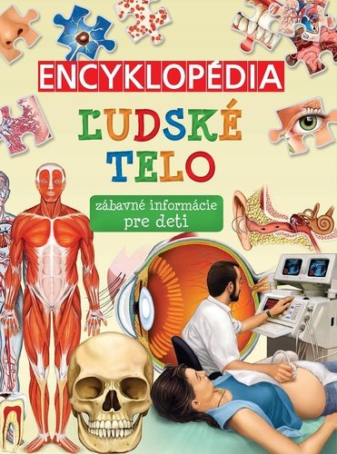 Levně Encyklopédia Ľudské telo