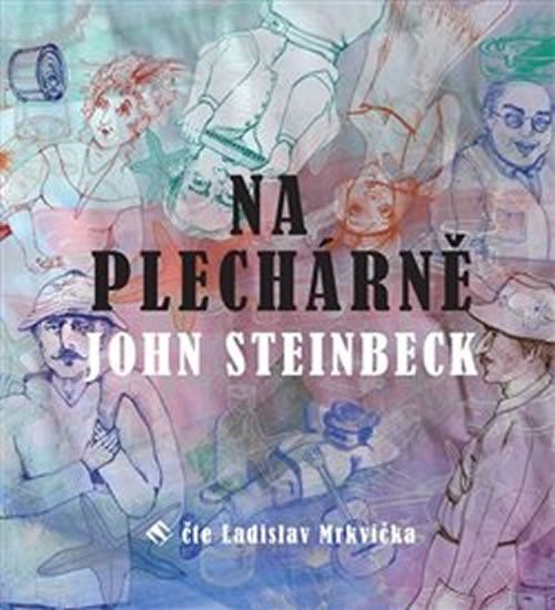 Levně Na plechárně - CDmp3 (Čte Ladislav Mrkvička) - John Steinbeck