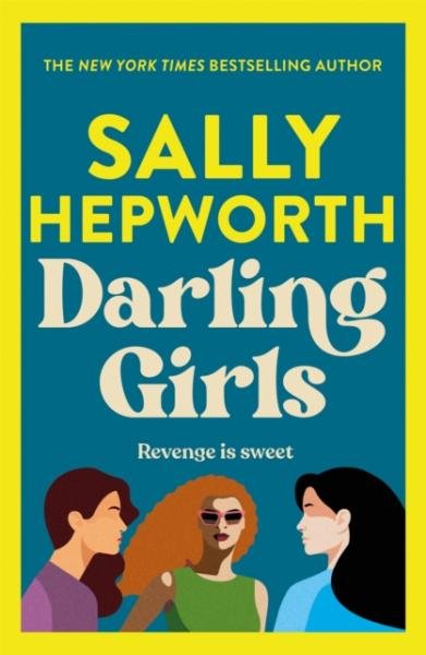 Levně Darling Girls: A heart-pounding suspense novel about sisters, secrets, love and murder that will keep you turning the pages - Sally Hepworth