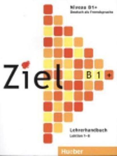 Levně Ziel B1+: Lehrerhandbuch - Gabriele Schweller