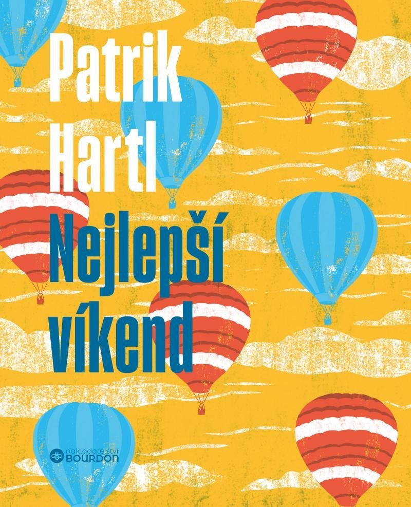 Levně Nejlepší víkend / Dárkové ilustrované vydání - Patrik Hartl