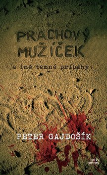 Levně Prachový mužíček a iné temné príbehy - Peter Gajdošík