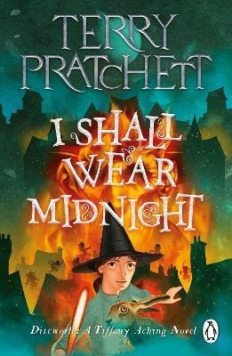 I Shall Wear Midnight: A Tiffany Aching Novel - Terry Pratchett