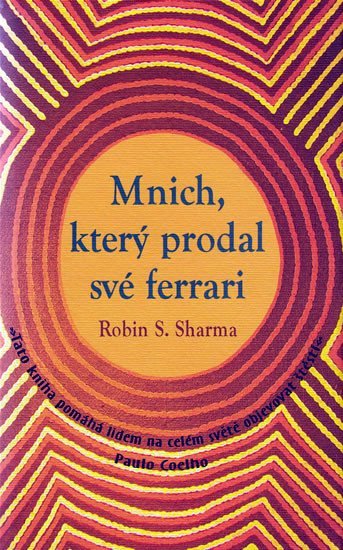 Levně Mnich, který prodal své ferrari - Robin S. Sharma