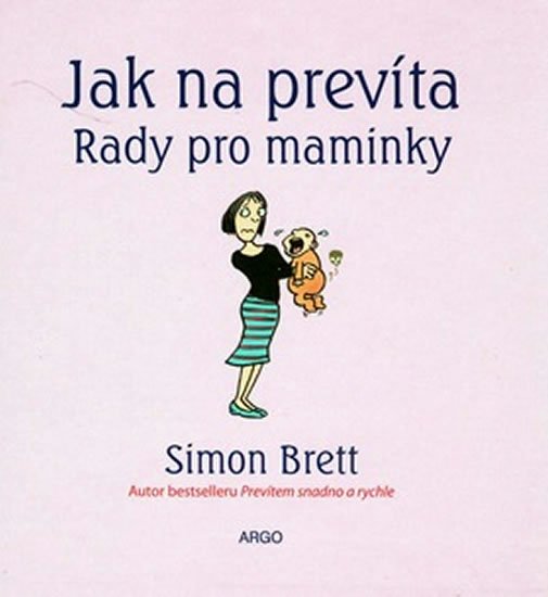 Levně Jak na prevíta - rady pro maminky - Simon Brett