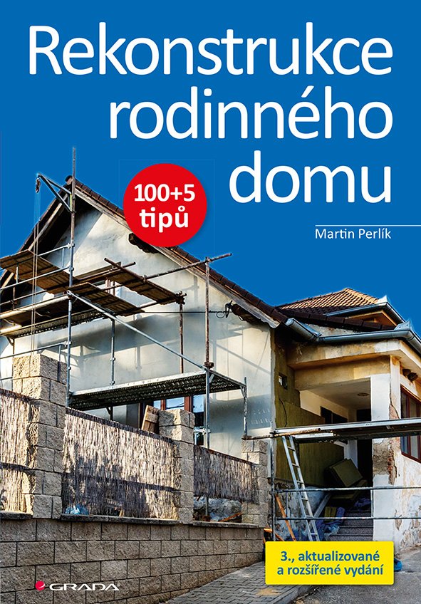 Levně Rekonstrukce rodinného domu 100+5 tipů - Martin Perlík