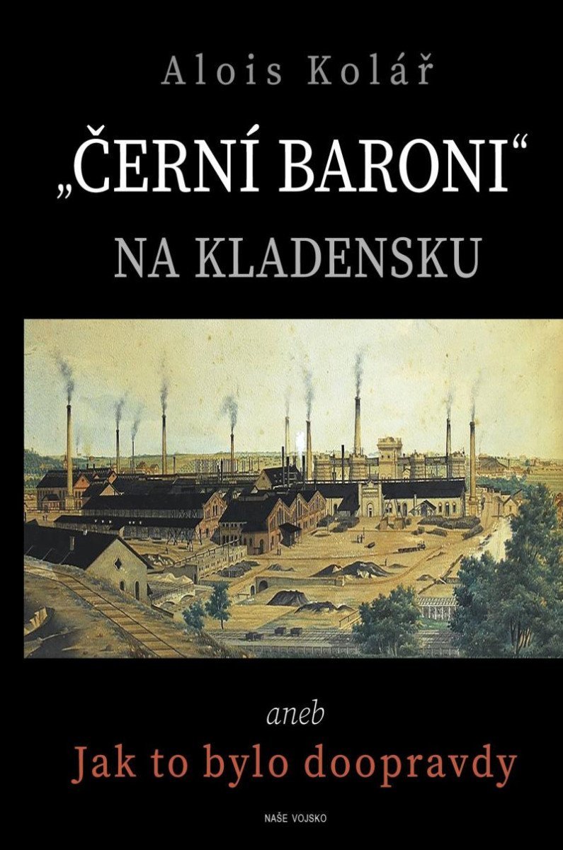 Levně Černí baroni na Kladensku - Alois Kolář