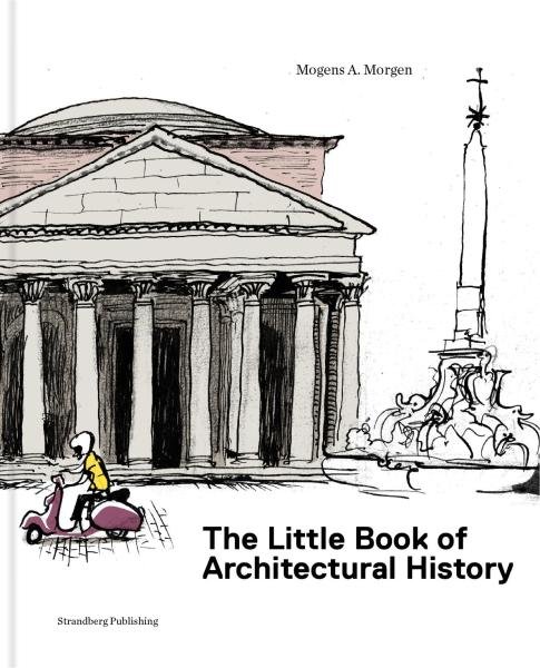 Levně The Little Book of Architectural History - Mogens A. Morgen