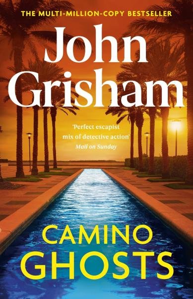 Levně Camino Ghosts: The new thrilling novel from Sunday Times bestseller John Grisham - John Grisham