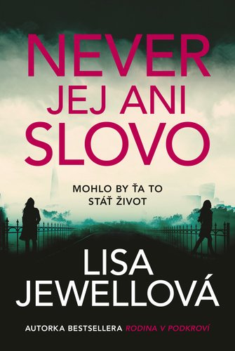 Levně Never jej ani slovo - Lisa Jewell