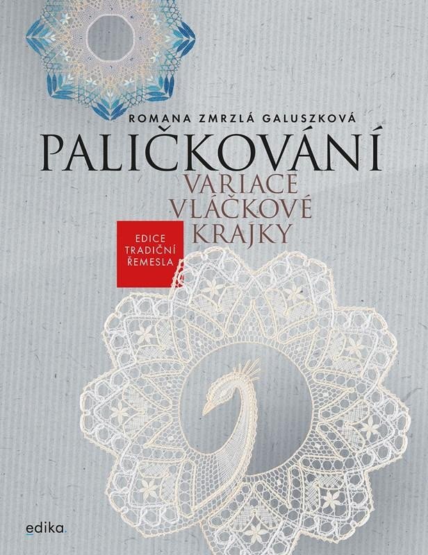 Levně Paličkování - Variace vláčkové krajky - Romana Zmrzlá Galuszková