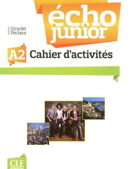 Levně Écho Junior A2: Cahier d´exercices - Jacky Girardet