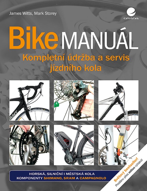 Bike manuál - Kompletní údržba a servis jízdního kola - Mark Storey