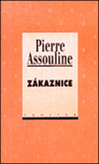 Levně Zákaznice - Pierre Assouline