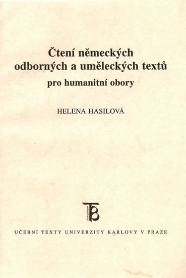 Levně Čtení německých odborných a uměleckých textů pro humanitní obory - Helena Hasilová