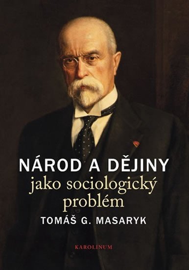 Levně Národ a dějiny jako sociologický problém - Tomáš Garrigue Masaryk