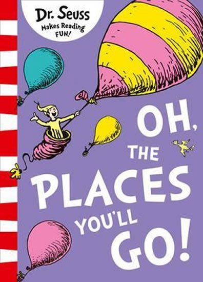 Levně Oh, The Places You´ll Go! - Theodor Seuss Geisel