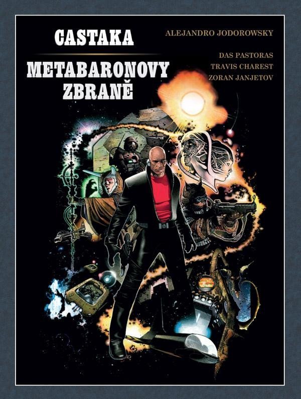 Castaka / Zbraně metabarona, 1. vydání - Alejandro Jodorowsky