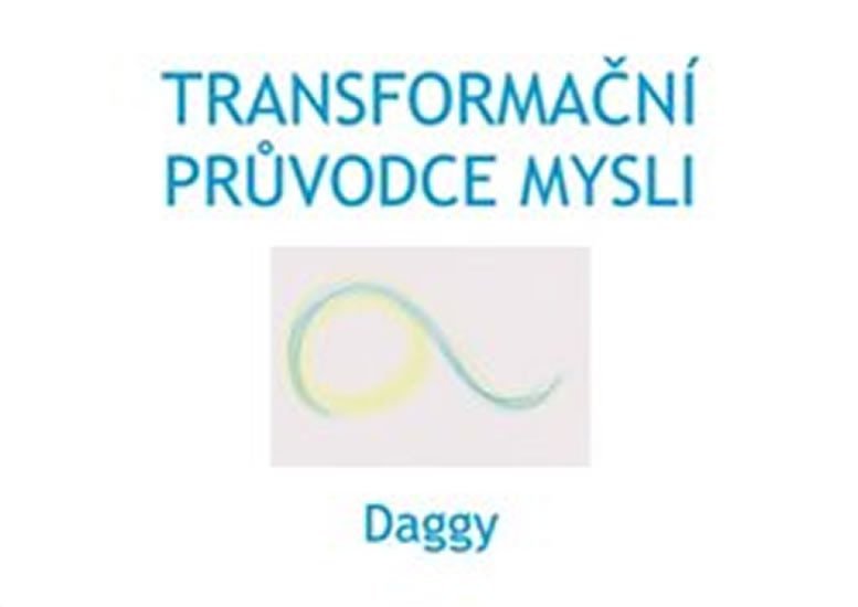 Transformační průvodce mysli - Dévi Dagmar Daggy