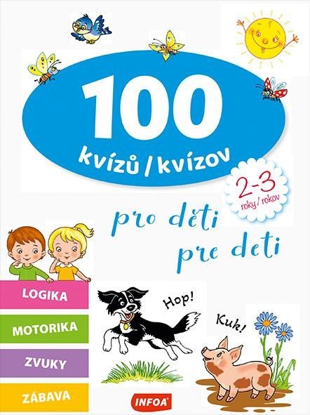 Levně 100 kvízů pro děti (2-3 roky) / 100 kvízov pre deti (2-3 rokov)