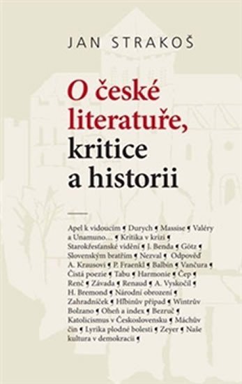 Levně O české literatuře, kritice a historii - Jan Strakoš