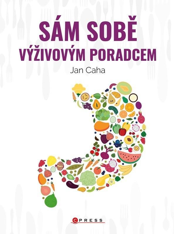 Levně Sám sobě výživovým poradcem, 2. vydání - Jan Caha