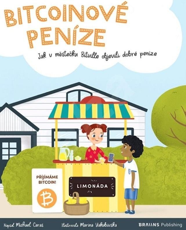 Levně Bitcoinové peníze - Jak v městečku Bitville objevili dobré peníze - Michael Caras