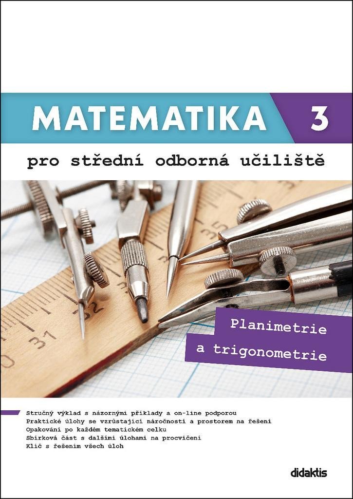 Levně Matematika 3 pro střední odborná učiliště: Planimetrie a trigonometrie - Martina Květoňová