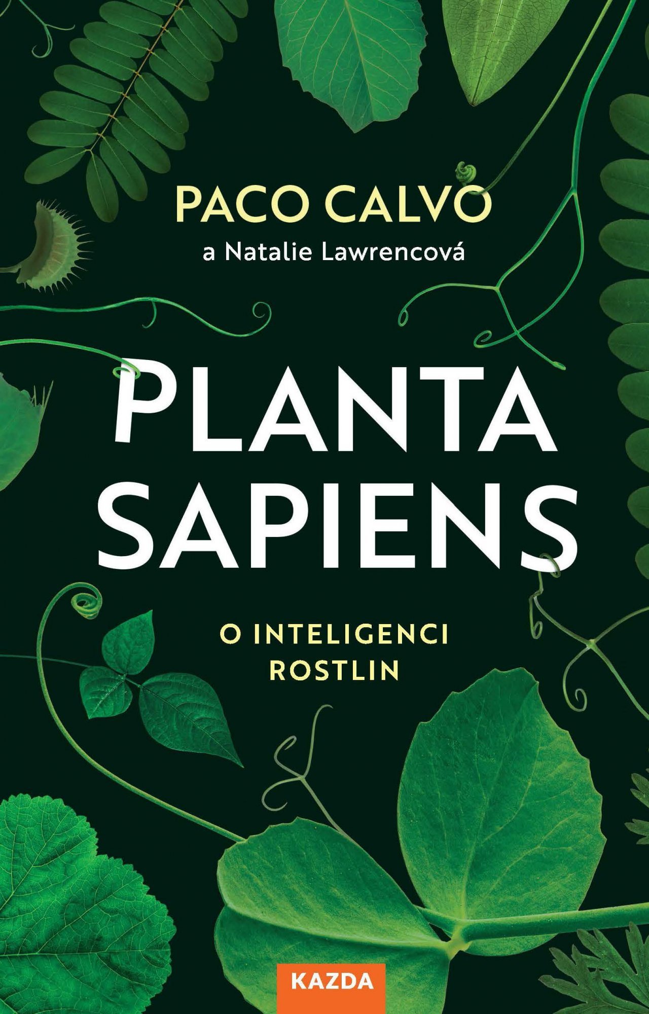 Levně Planta sapiens - O inteligenci rostlin - Paco Calvo