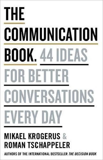 Levně The Communication Book: 44 Ideas for Better Conversations Every Day - Mikael Krogerus