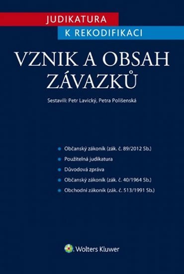 Levně Judikatura k rekodifikaci - Vznik a obsah závazků - Petr Lavický