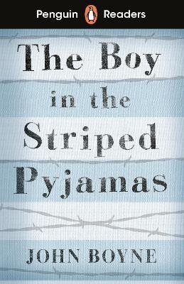 Levně Penguin Readers Level 4: The Boy in Striped Pyjamas (ELT Graded Reader) - John Boyne