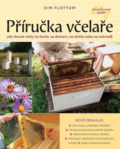 Levně Příručka včelaře - Návod na pěstování včel na dvoře, za domem, na střeše či na zahradě, 2. vydání - Kim Flottum