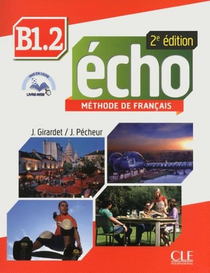 Écho B1.2: Livre + CD audio, 2ed - Jaques Pécheur