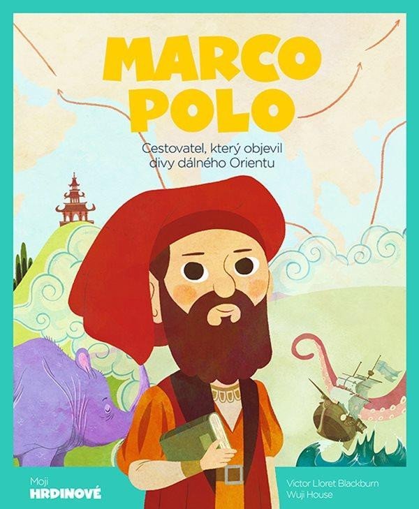 Levně Marco Polo - Cestovatel, který objevil divy dálného Orientu - Víctor Lloret Blackburn