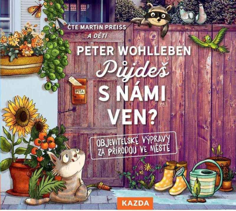 Levně Půjdeš s námi ven? - Objevitelské výpravy za přírodou ve městě - CDm3 (Čte Martin Preiss) - Peter Wohlleben